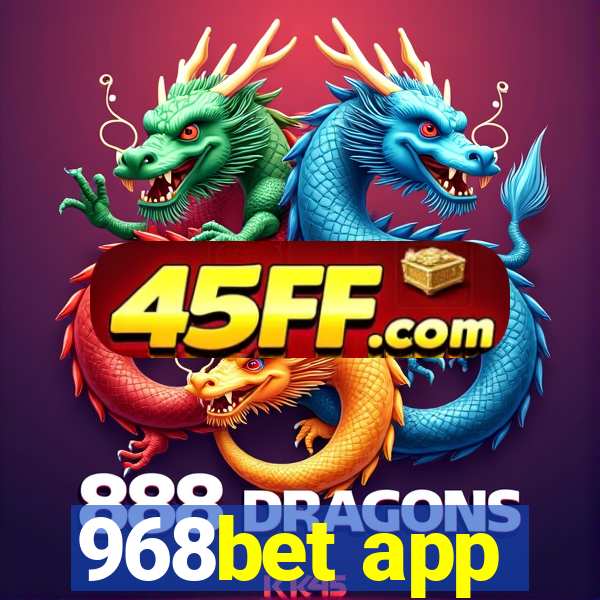 968bet app